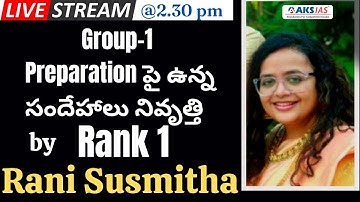 📡LIVE Group-1 Preparation పై ఉన్న సందేహాలు నివృత్తి by Rank -1 Rani Susmitha |APPSC|TSPSC|AKS IAS