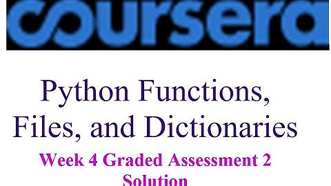 Coursera - Python Functions, Files, and Dictionaries - week 4 Graded Assessment 2 Solution