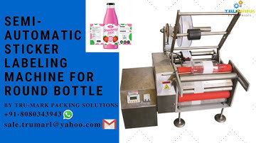SEMI-AUTOMATIC STICKER LABELING MACHINE FOR ROUND BOTTLE