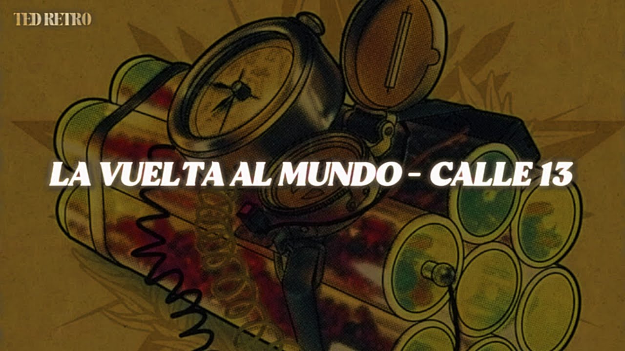 La Vuelta Al Mundo Letra De Calle 13
