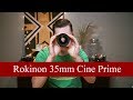 BEST Cinema Lens Ever? (Rokinon 35mm t1.5 Cine Lens Review)