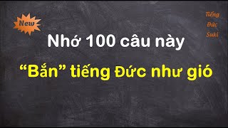 Nhớ 100 Câu Này “Bắn” Tiếng Đức Như Gió