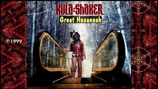 KULA SHAKER - Great Hosannah