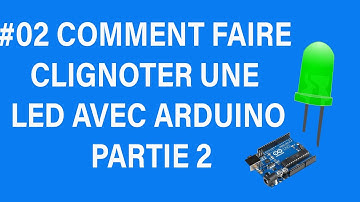 #02 Comment faire clignoter une LED avec Arduino partie 2