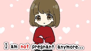 I am not pregnant anymore...