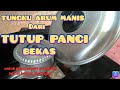 Cara membuat tungku arum manis # dari tutup panci bekas # Rino gs 🔝▶️