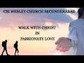 WALK WITH CHRIST IN PASSIONATE LOVE I 03-05-2026 I CSI WESLEY CHURCH SECUNDERABAD | EVENING SERVICE
