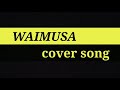 WAIMUSA || DIMASA COVER SONG BY BAISHALI KEMPRAI || ANURAK MAIBANGSHA Mp3 Song
