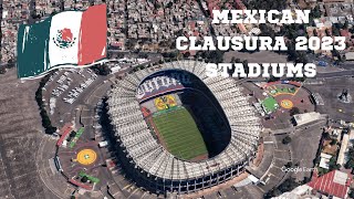 MEXICAN CLAUSURA 2023 - ALL THE STADIUMS