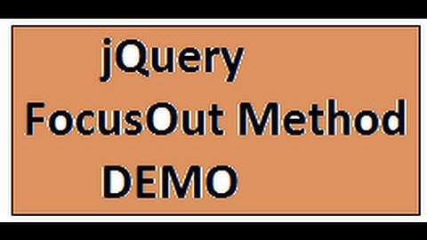JQUERY FOCUSOUT METHOD DEMO