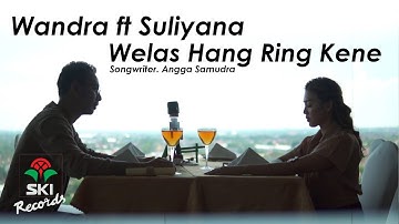 Wandra feat. Suliyana - Welas Hang Ring Kene (Official Music Video)