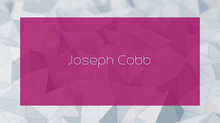 Joseph Cobb - appearance