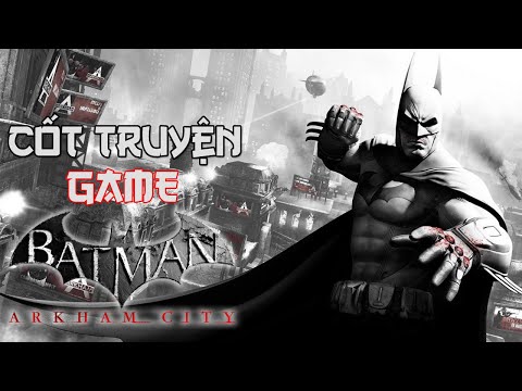 Cốt truyện Game | Batman: Arkham City
