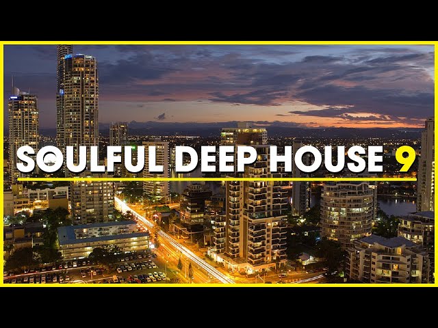 Soulful Deep House 9 | Deep House Music Mix class=
