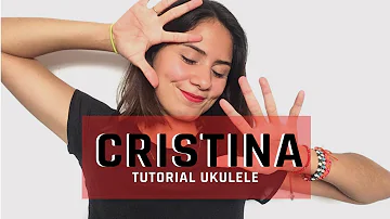 Cristina   Sebastian Yatra - Ukulele tutorial | Alejandra Salguero