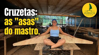 374| CONSTRUÇÃO DAS CRUZETAS DO MASTRO. 