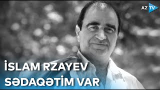 İslam Rzayev - Sədaqətim var | Şərqilər