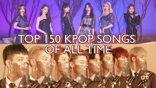 MY TOP 150 KPOP SONGS OF ALL TIME