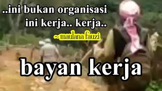 Bayan Terbaru | bayan kerja | Maulana Fauzi
