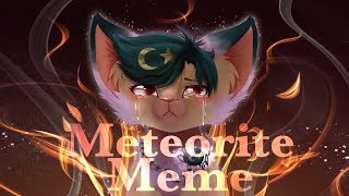 “Meteorite”【Animation meme】