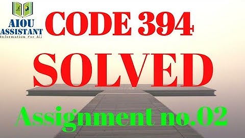 aiou solved Assignment Autumn 2020 || code 394 Assignment no.02