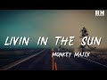 MONKEY - Livin&#39; in the sun『Don&#39;t you know somewhere』【動態歌詞Lyrics】