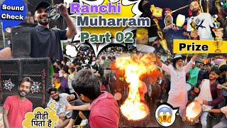 Ranchi muharram ka dusra din (part 02)🔥muharram 2025 day 2 Ranchi jharkhand / KGN dhumal katghora 🔥 Ranchi muharram ka dusra din (part 02)🔥muharram 2025 day 2 Ranchi jharkhand / KGN dhumal katghora 🔥