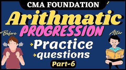 #25|| Arithmetic Progression || Practice Questions(1-3) || CMA Foundation || cma karo