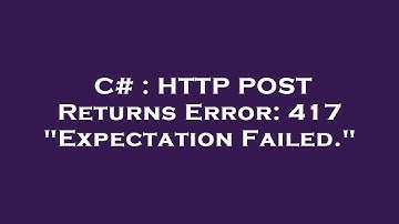 C# : HTTP POST Returns Error: 417 "Expectation Failed."