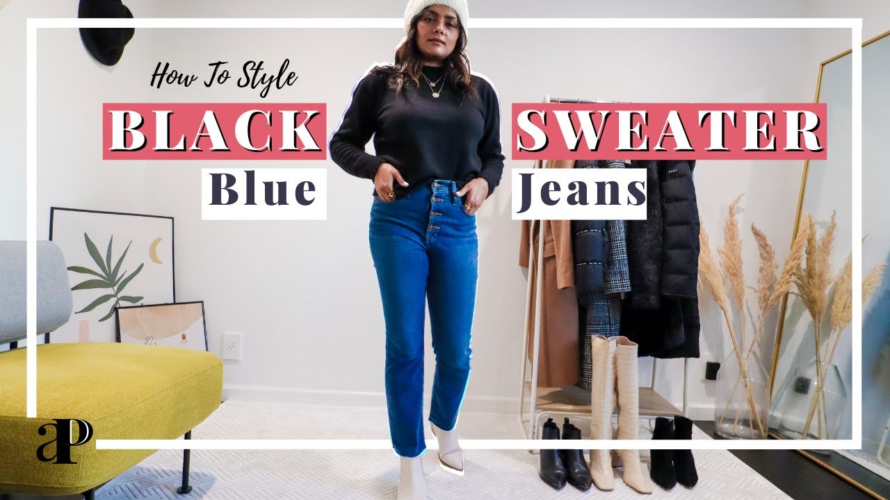 Soldat ubetinget Kan ikke læse eller skrive 5 WAYS TO WEAR BLACK SWEATER AND BLUE JEANS FOR WINTER - YouTube