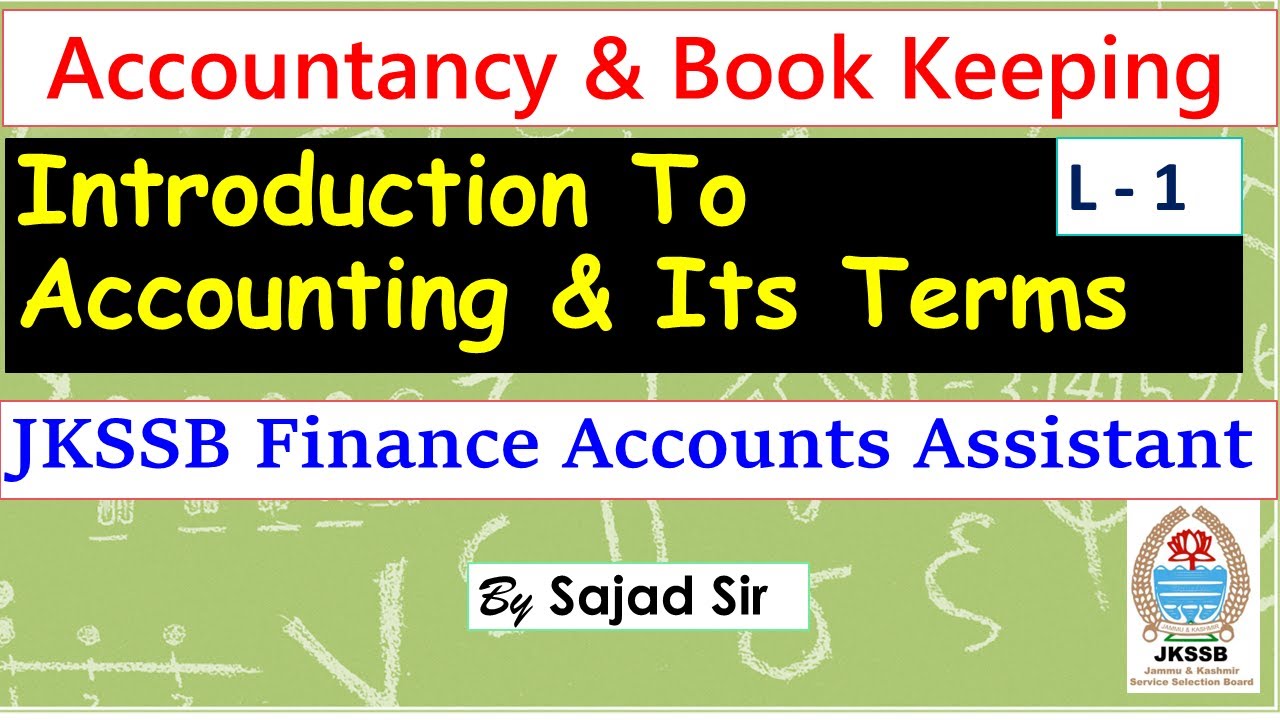 Introduction To Financial Accounting and its terms| JKSSB Finance Accounts Assistant | FAA | L - 1