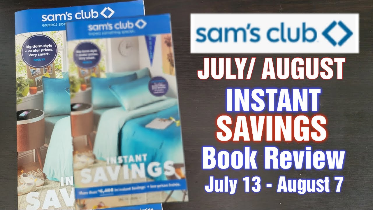 Showing the SAM'S CLUB July/August Instant Savings Book! Sale Begins