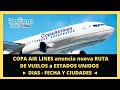 🔴 COPA AIR LINES anuncia nueva RUTA DE VUELOS a ESTADOS UNIDOS -  TURISMO RADIOS SHOW ✅