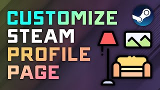 How to Decorate/Customize your Steam User Profile - Updated 2023 Guide