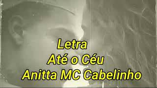 Anitta ft. MC Cabelinho - Até O Céu  (Lyric vídeo)