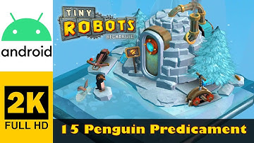 Het Pinguïn Probleem | Tiny Robots Recharged | Walkthrough, Geen Commentaar, Android