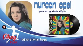 Nurcan Opel -  Yolumuz Gurbete Düştü