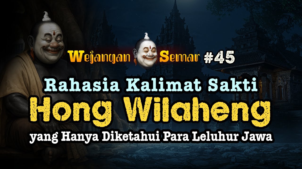 RAHASIA - Hong Wilaheng Sekareng Bawono Langgeng ‼️RAHASIA Mantra Jawa #semarjawa #semarbercerita