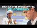 Bruselas y el bce en contra del gobierno