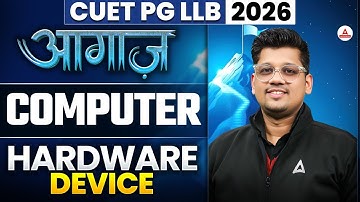 CUET PG LLB 2026 - Computer Language | Hardware devices | Computer Class for CUET PG LLB 2026