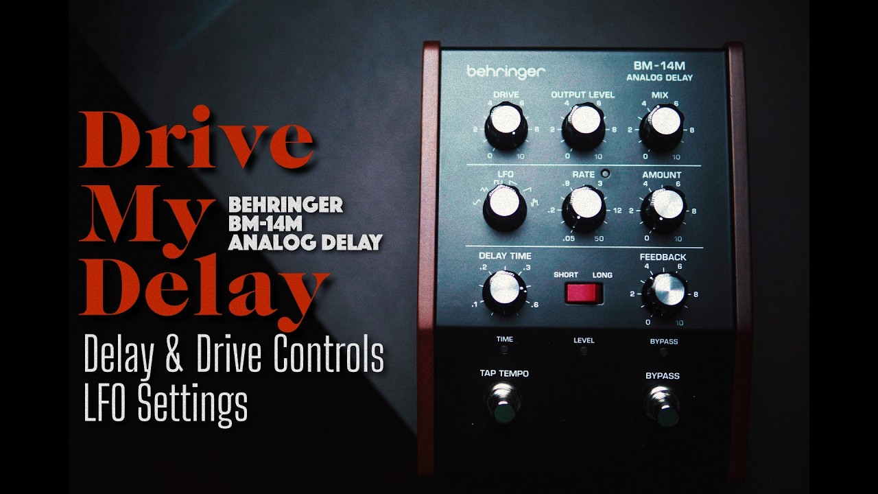 Drive My Delay / Behringer BM-14M Analog Delay for Shoegaze