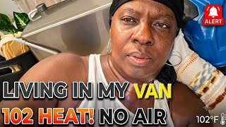 VANLIFE: I'm 54 Living in my van! It's 102 degrees and my AC Keeps Going Off, This Is DANGEROUS...  