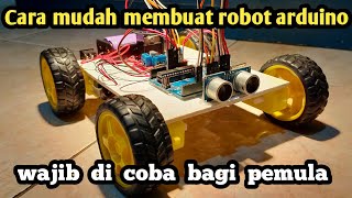 Cara sederhana membuat robot arduino di rumah