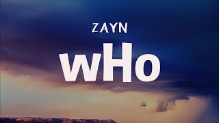 ZAYN - wHo (Lyrics)