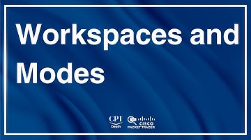 Packet Tracer: Workspaces and Modes