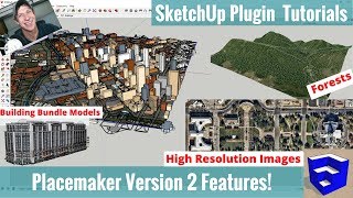 Placemaker for SketchUp Version 2 New Features - Forests,High Resolution Images,Buildings, and More!