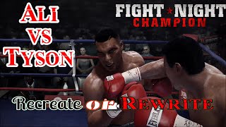 Recreate or Rewrite - Muhammad Ali vs Mike Tyson (Fight Night Champion)(Hall of Fame)