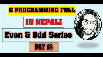 Even and Odd Series in C | While Loop | Day 18 || Make Easy