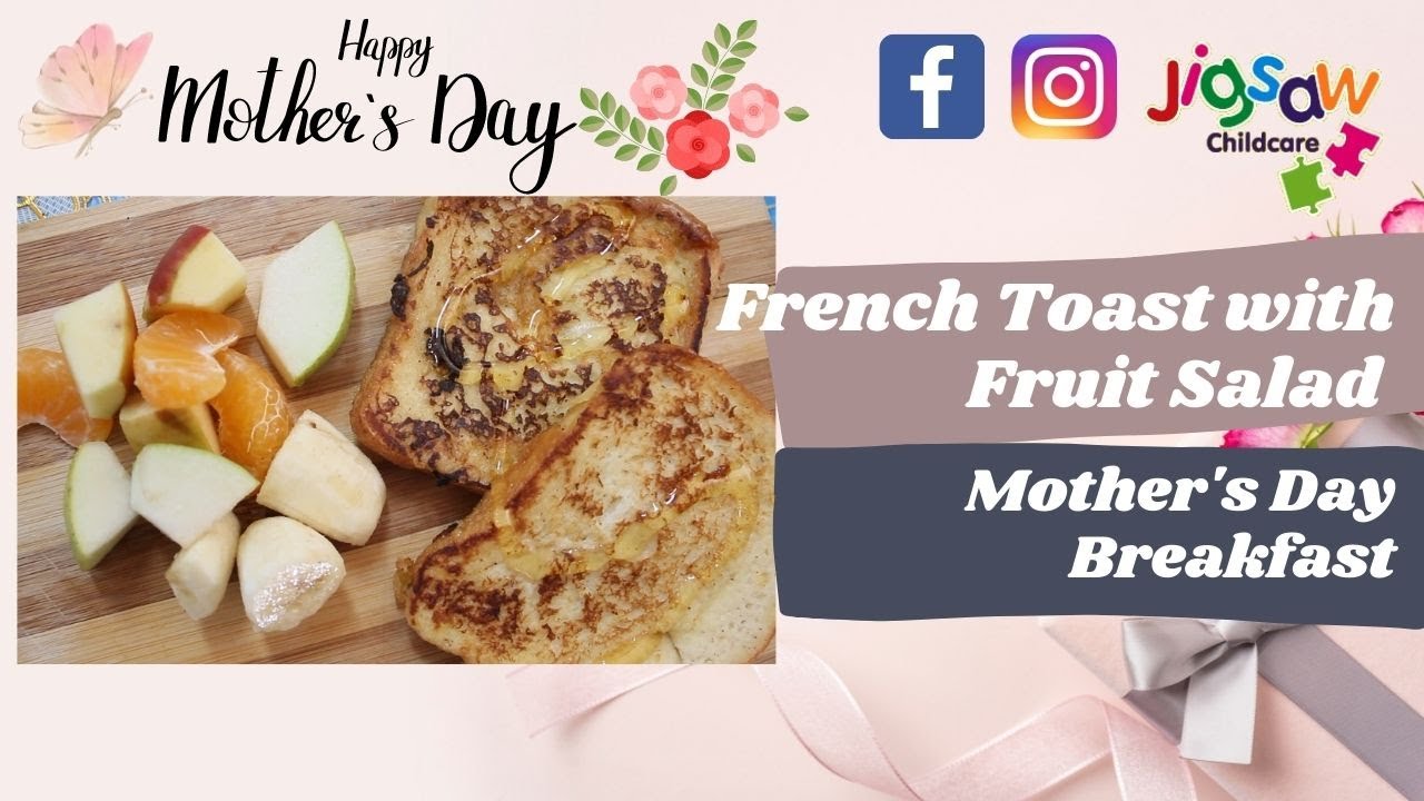 French Toast with Fruit Salad & Fresh Orange Juice Mothers Day