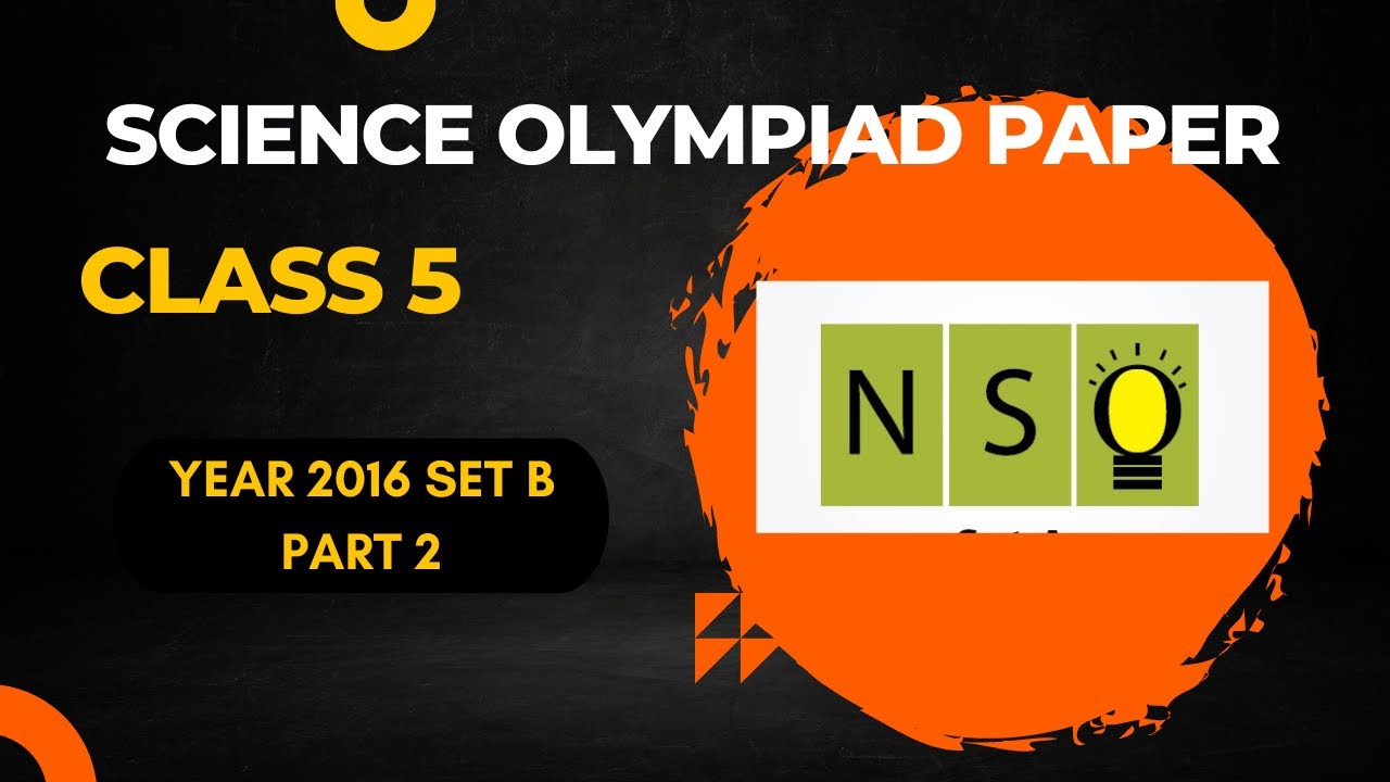 NSO/class 5/Science Olympiad paper /year 2016 set B part 2 - YouTube
